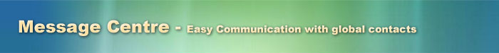 Message Centre - Easy Communcation with global contacts